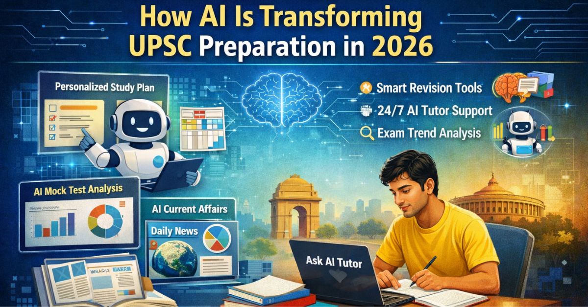 How AI Is Transforming UPSC Preparation in 2026